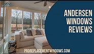Andersen Windows Reviews: Are Andersen Windows Worth it?