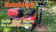 HoleDawg earth auger post hole digger mount for lawn tractors