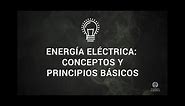 ¿Qué es la energía eléctrica?