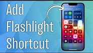 How to Add Flashlight Shortcut to iPhone Control Centre