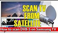 Hundreds of Satellite TV channels. How to scan with Samsung Smart TV