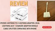 iPhone Adapter, Dual AUX + Charger Dongle Splitter Review