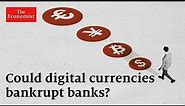 Could digital currencies put banks out of business?
