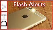 How To Setup Flash LED Alerts iPhone 6s, 6, 5, 4... Simple Tips