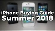 iPhone Buying Guide - Summer 2018