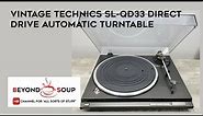 Overview - Vintage Technics SL-QD33 Direct Drive Automatic Vinyl Record Player Turntable