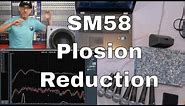 Modifying Sm58 To Reduce Plosions