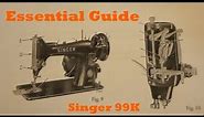 Singer 99K: Essential Details to Start - with diagrams, part numbers, and oiling instructions.