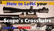 How to Level your Scope's Crosshairs + Installing a Rifle Scope w/ HAWKE Airmax Scopes\