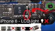 iPhone 6 LCD light not working.backlight not working.