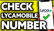 How To Check Lycamobile Number (2024)