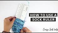 Sock Ruler / How to use! / Crazy Sock Lady