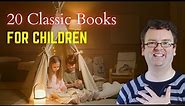 20 CLASSIC CHILDREN'S BOOKS THAT ADULTS CAN READ AS WELL.