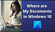 Where are My Documents in Windows 10