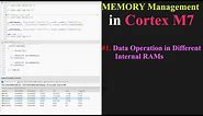 Memory Management in STM32 || Cortex M7 || CUBEIDE