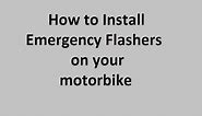 Tutorial - How to Install Emergency Flashers on your Motorcycle