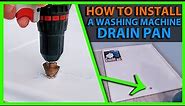 How To Install a Washing Machine Drain Pan for Upstairs Laundry Area