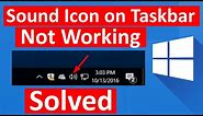 Fix Sound Icon on Taskbar not working in Windows 10