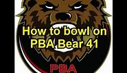 How to bowl on PBA Bear 41