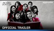 Big Girls Don't Cry - Official Trailer | Prime Video India