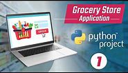 Grocery Store Application - 1. Overview | Python project tutorial