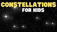 Constellations for Kids | Learn about the types of constellations, their names, and how to find them