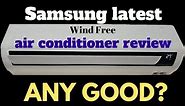 Samsung Wind-Free Air Conditioners any good? Full Review.The good & the bad.