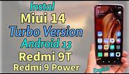 Install Turbo Version Miui 14 Android 13 On Redmi 9T Redmi 9 Power [ English ]