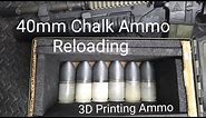 3d Printed Ammo Reloading for 40mm Grenade Launchers