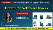 lecture:09 Computer Network Devices || Repeater, Hub, Switches, Router, Bridges & Gateway