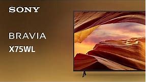 2023 Sony X75WL BRAVIA 4K TV | Official Video