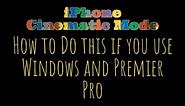 How to get I Phone 13 Cinematic Mode into Windows and then Premier Pro