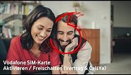 Vodafone SIM-Karte: Aktivieren / Freischalten (Vertrag & CallYa)
