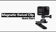 GoPro: Magnetic Swivel Clip | HERO8 Black Quick Start