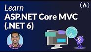 Learn ASP.NET Core MVC (.NET 6) - Full Course