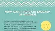 11 Ways To Indicate Sarcasm In Writing