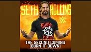 WWE: The Second Coming (Burn It Down) (Seth Rollins)