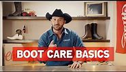 Cowboy Boot Care Basics