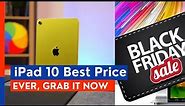 iPad 10 Lowest Price Ever Black Friday Deals | World Unveiled