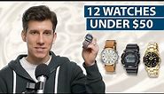 12 Cool Watches Under $50 | Best Affordable Men's Watches
