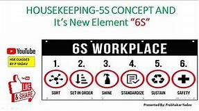 6S Methodology -Housekeeping-5S Concept and It's New Element "6S" PART-1