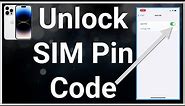 How To Unlock SIM Pin On iPhone
