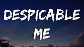 Pharrell Williams - Despicable Me (Lyrics)I'm havin' a bad bad day It's about time that I get my way
