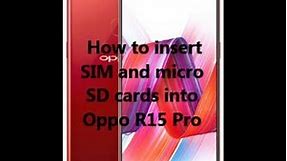 How to insert SIM and micro SD cards into Oppo R15 Pro