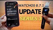 WatchOS 8.7.1 Update on Apple Watch Series 3 !