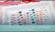 How To Print Your Own Custom Nail Stickers