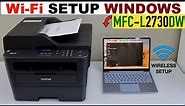 Brother MFC-L2730dw Wireless Setup With Windows Laptop, Printing & Scanning video.