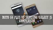 Moto G4 Plus vs Samsung Galaxy J5 (2016)- Detailed Comparison