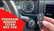 How to program a Nissan Titan Keyless Remote Key Fob
