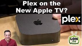 Update: Plex Pro on the New Apple TV 4k